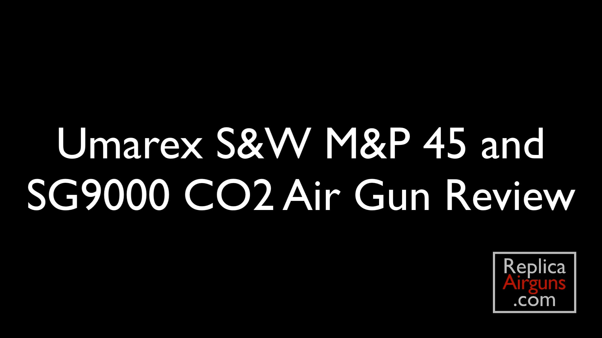 Umarex Walther SG9000 and S&W M&P 45 CO2 Airgun Preview