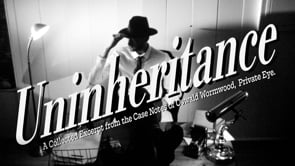 Uninheritance: From the Case Notes of Oswald Wormwood, Private Eye