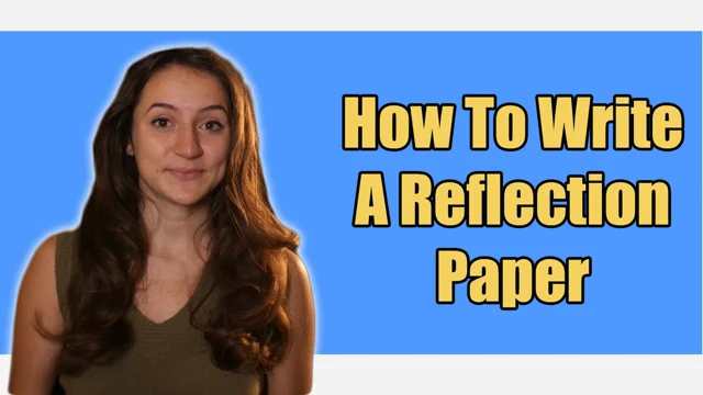 How to Write a Reflection Paper Without a Hassle?
