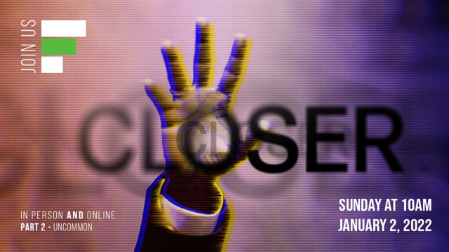 Closer Part 2 // "Uncommon"