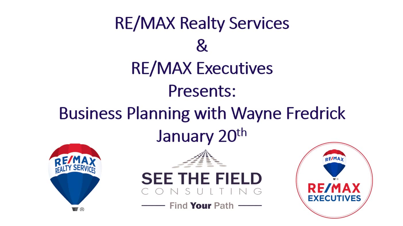 RE/MAX Realty Services & RE/MAX Executives Presents: Business Planning ...