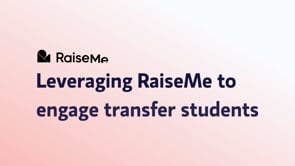 Leveraging RaiseMe to engage transfer students