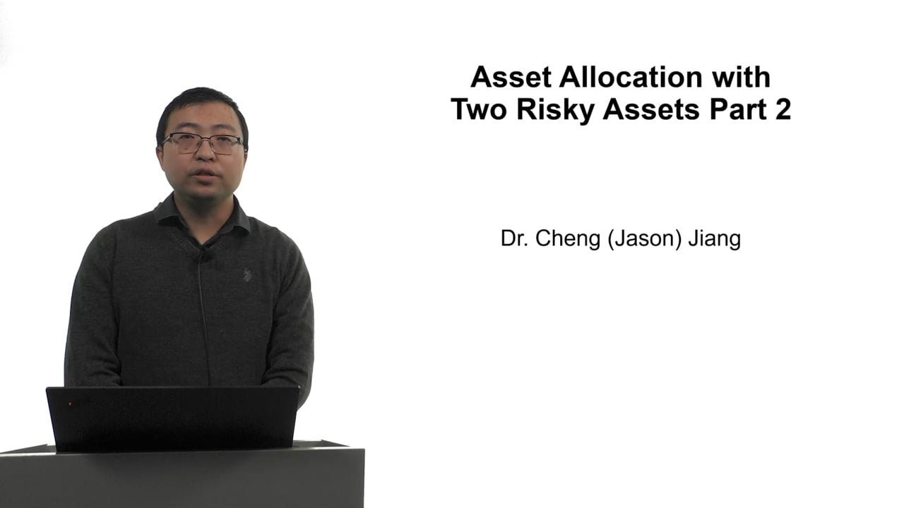 Login to view Asset Allocation with Two Risky Assets Part 2