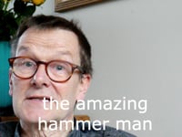 the amazing hammer man