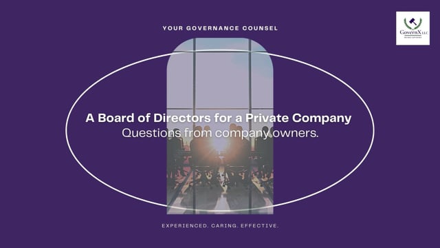 GovernX Board Training_1 What is the Purpose of a Board of Directors