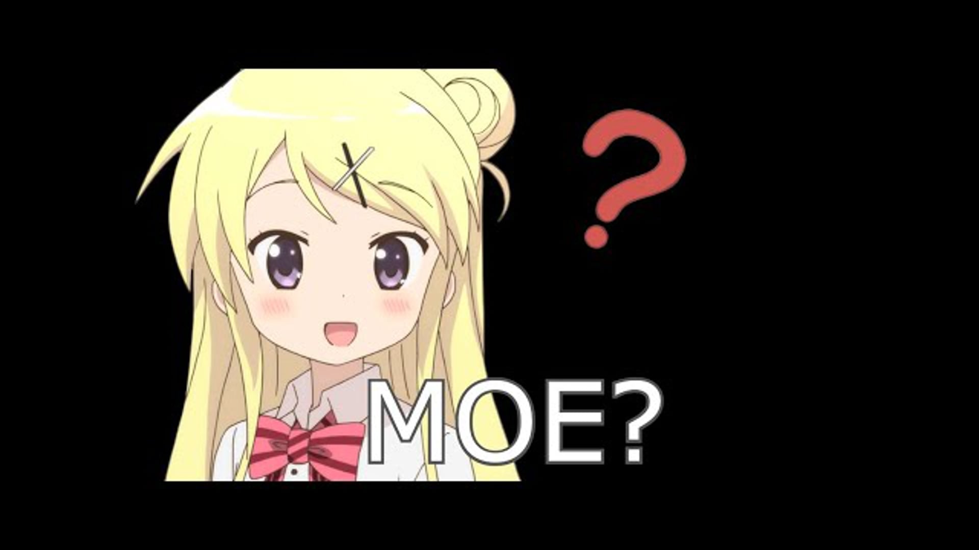 Thoughts on Moe