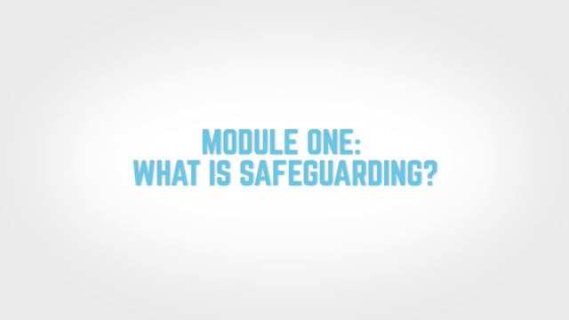 Module 01: What is Safeguarding? - Video Thumbnail