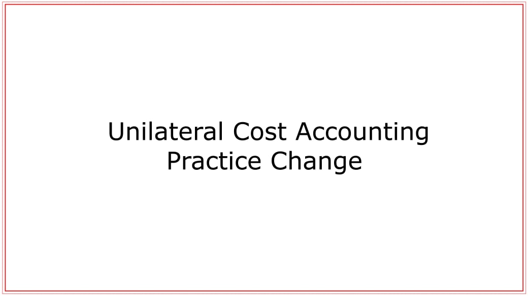 CON252_Unilateral_Cost_Accounting_Practice_Change on Vimeo