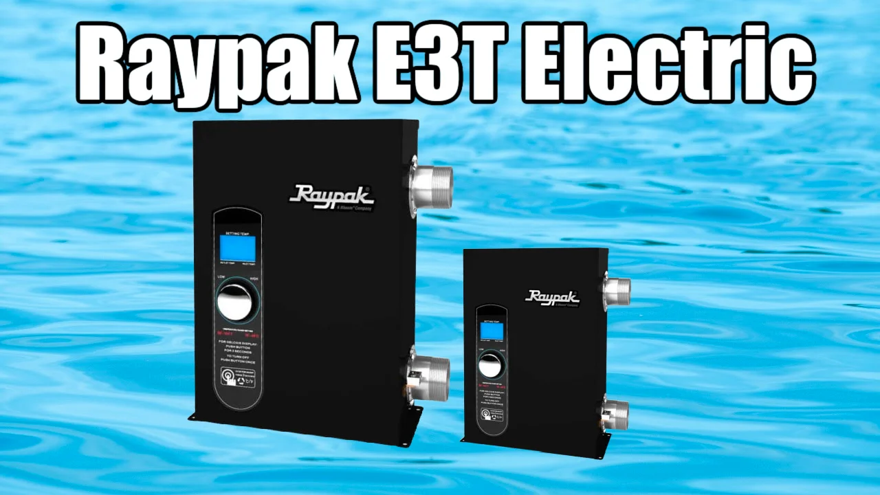 Raypak Electric Heaters E3T Model E-Z Test Pool Supplies on Vimeo