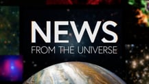 Title motif. In the center is white on-screen text reading “News from the Universe.” The text is against a dark background and placed just above a partial hemisphere of a planet resembling Jupiter. The planet has clouds and bands of orange and white. Several blurred astronomical images create a border along the left, right, and top edges of the frame.