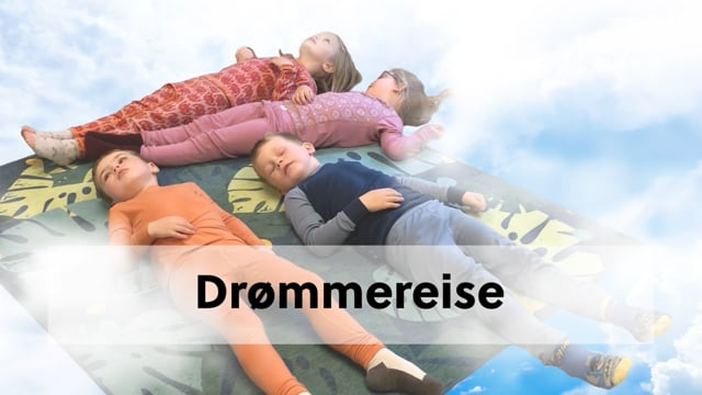 Drømmereise - Tid: 6 min
