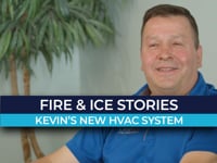 Fire & Ice Stories | Kevin’s New HVAC System