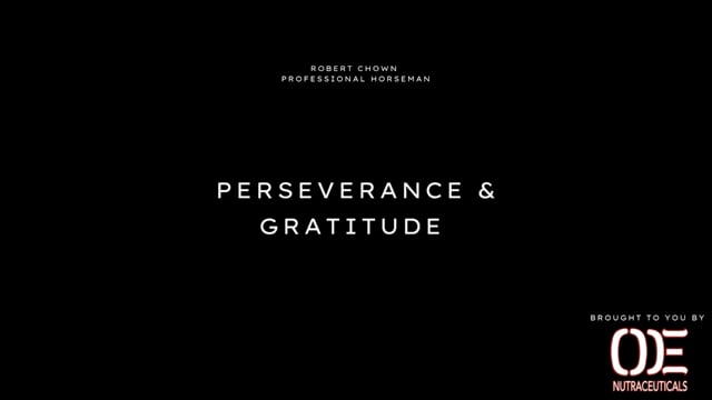 Robert Chown- Perseverance & Gratitude 