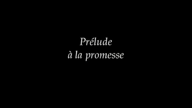 4 - Prélude à la promesse