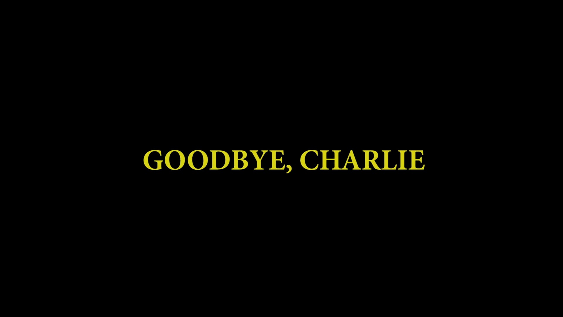 Goodbye, Charlie