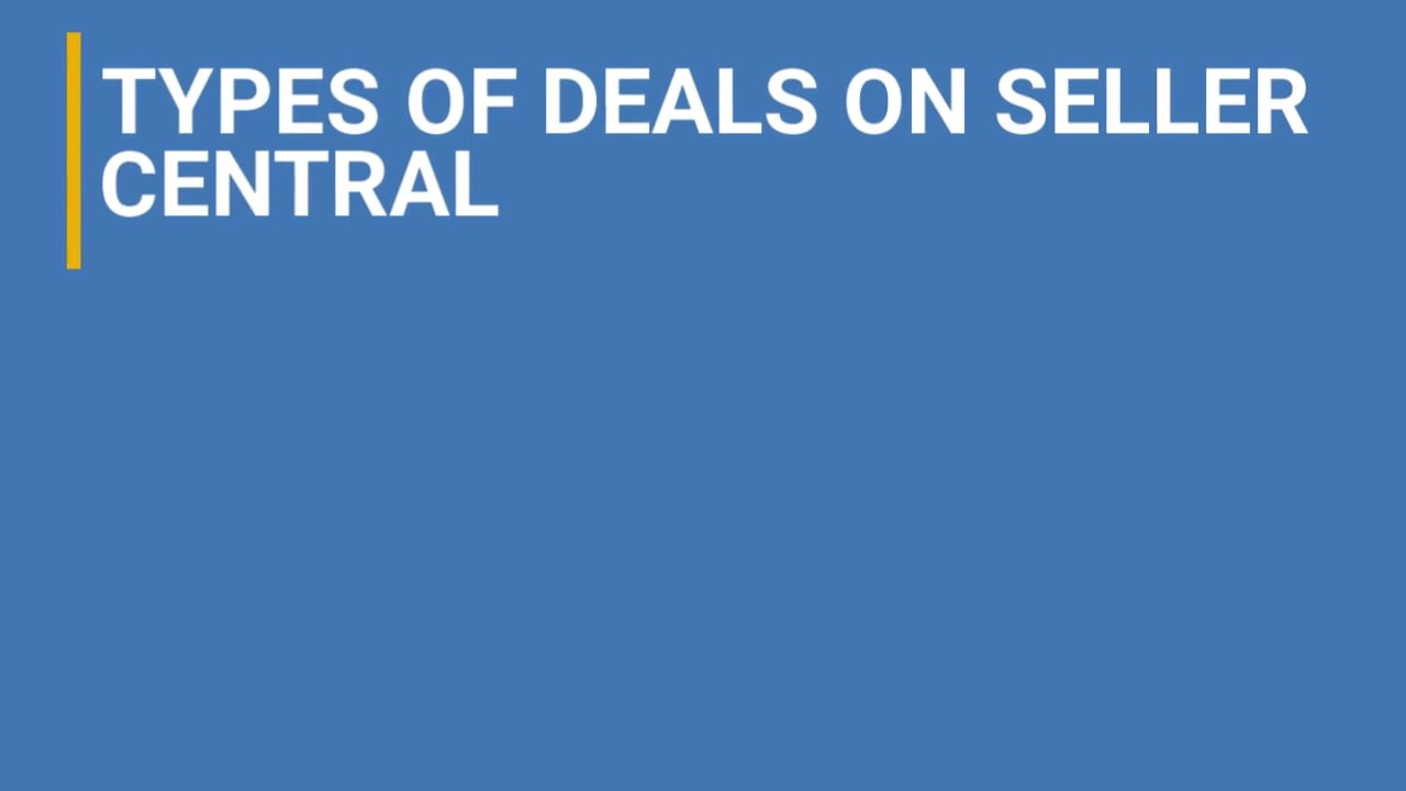 Types_of_Deals_on_Seller_Central_720p on Vimeo