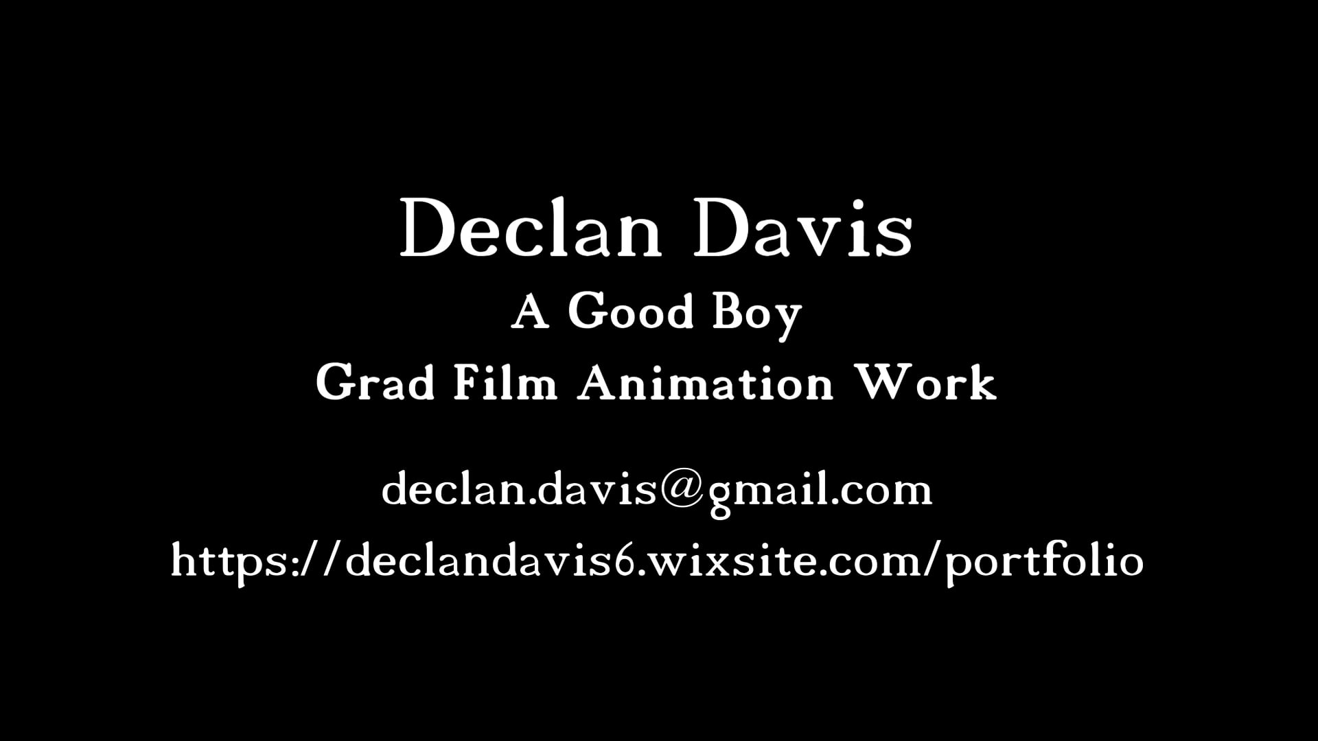Declan Davis - A Good Boy - Grad Film Animation Work