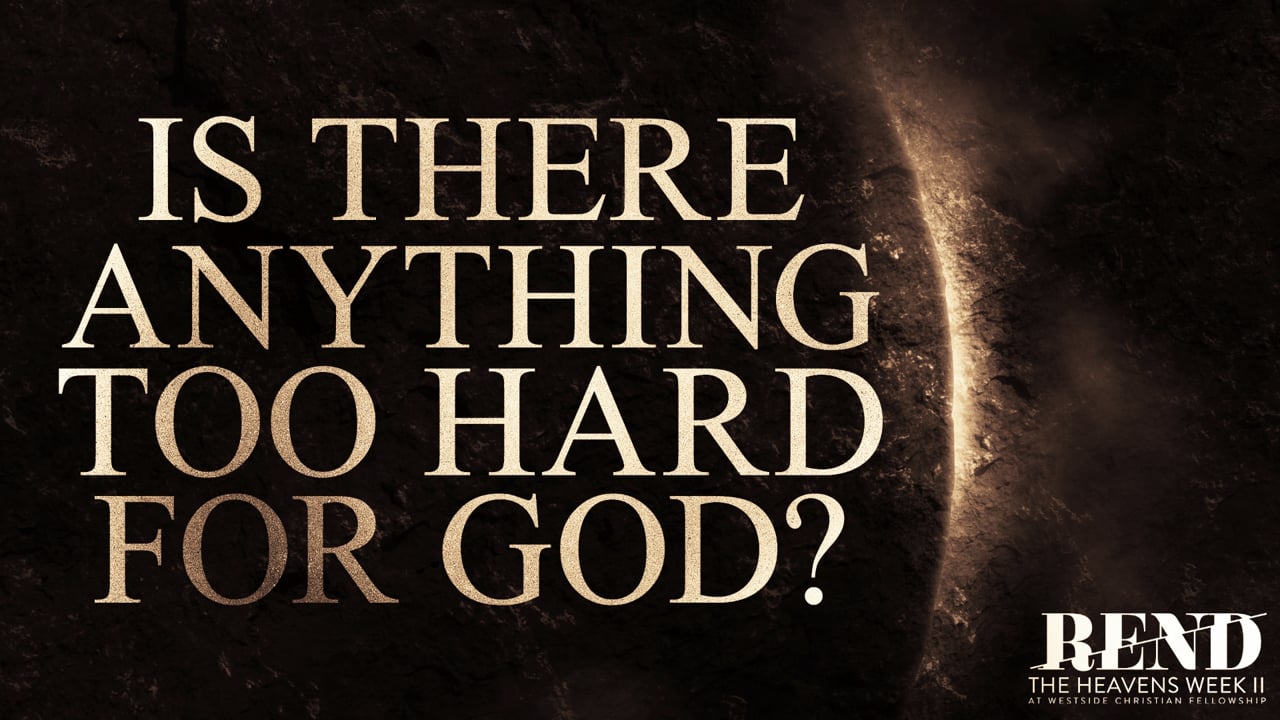 Is There Anything Too Hard for God | Pastor Shane Idleman