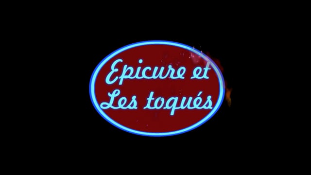 ÉPICURE ET LES TOQUÉS