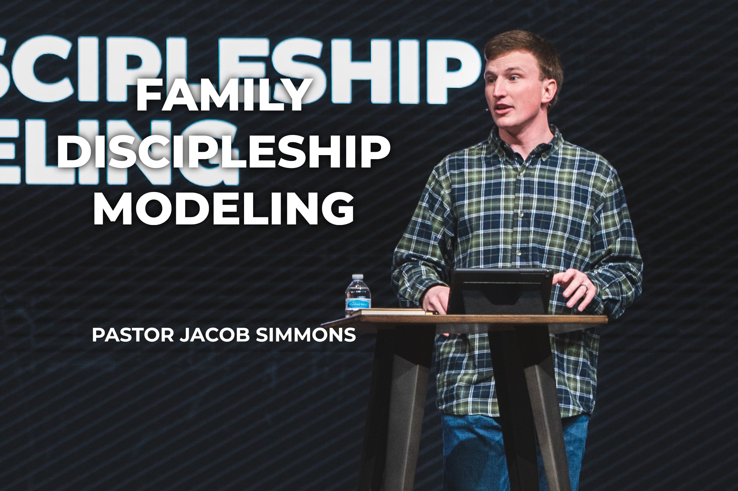 01.09.22- Family 22 - Family Discipleship Modeling - Jacob Simmons ...