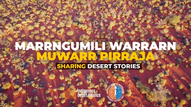 Marrngumili Warrarn Muwarr Pirraja - Sharing Desert Stories