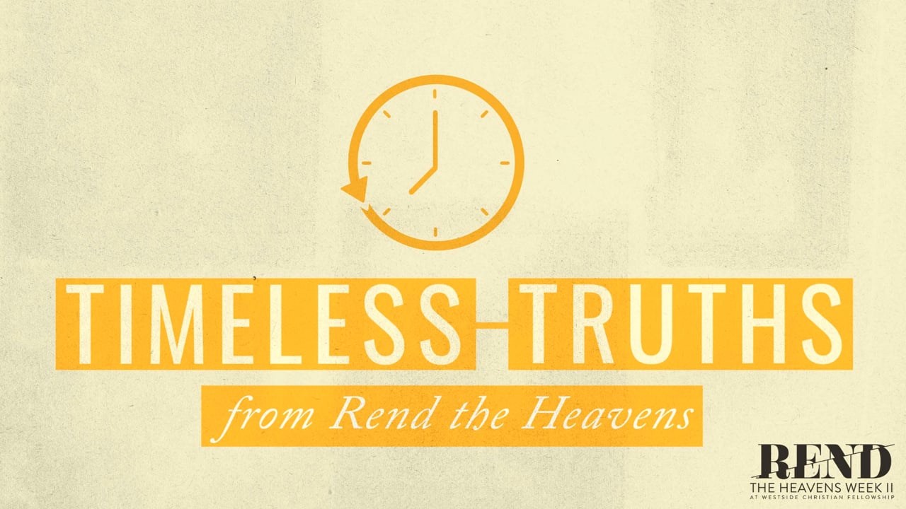 Timeless Truths from Rend The Heavens | Pastor Shane Idleman