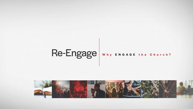 WK 1 | Re-Engage: Why Engage the Church?| Julio Guarneri