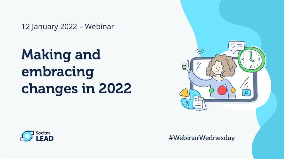 Webinar Wednesday – Making and embracing changes in 2022 - 12th Jan 2022