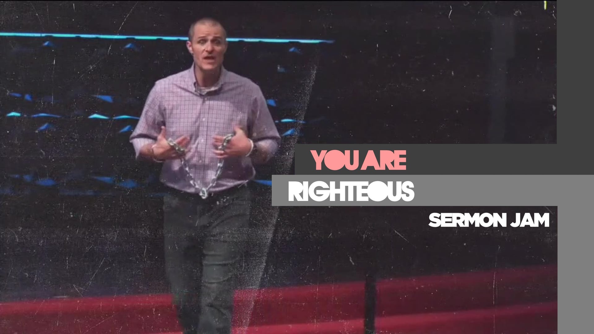 You Are Righteous - Sermon Jam