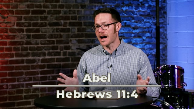Abel | Hebrews 11:4