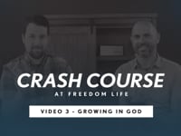 Crash Course Video 3 | Growing In God