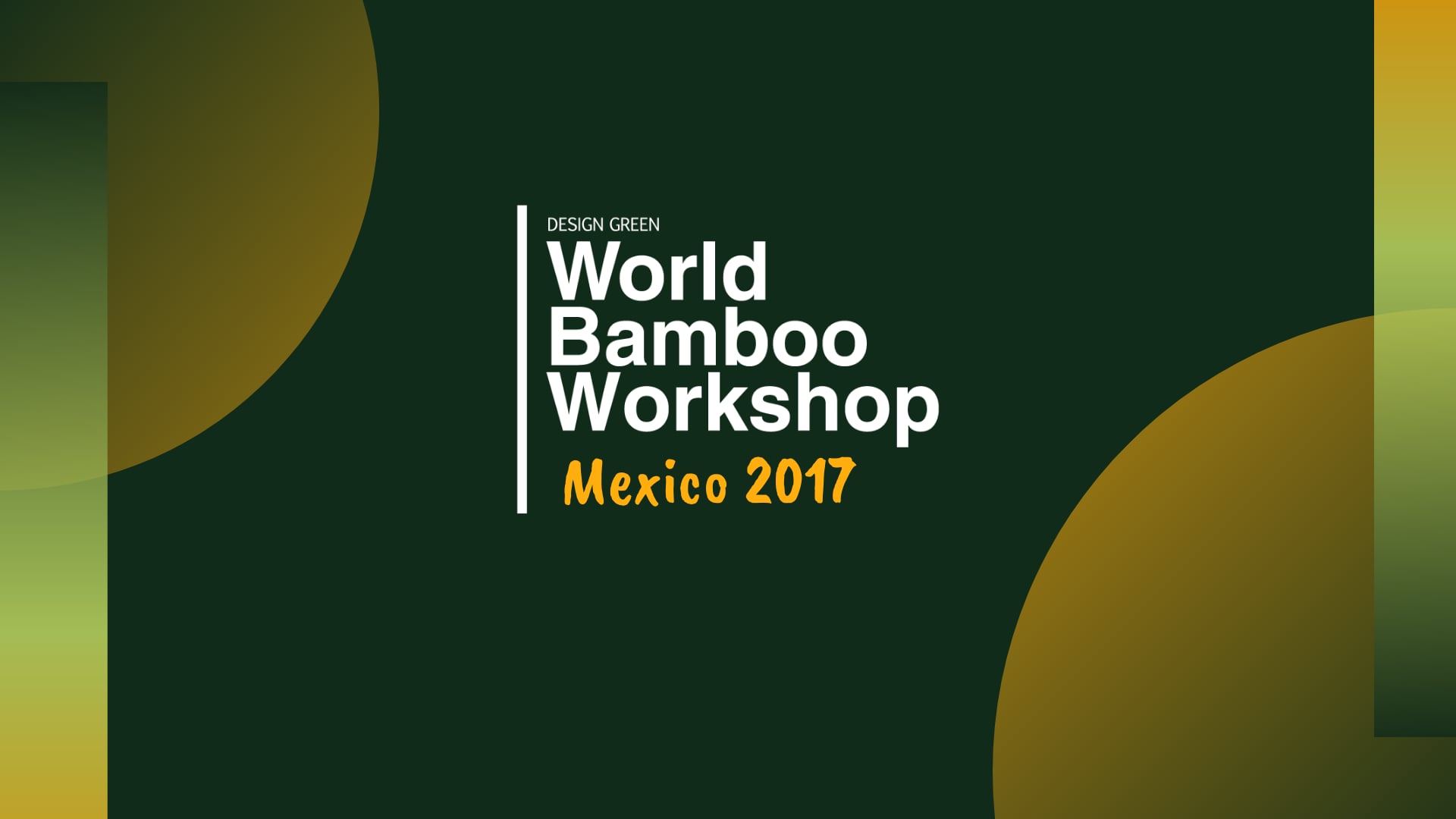 World Bamboo Workshop Mexico 2017