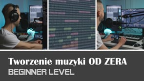 FL Studio Tworzenie muzyki OD ZERA dla początkujących