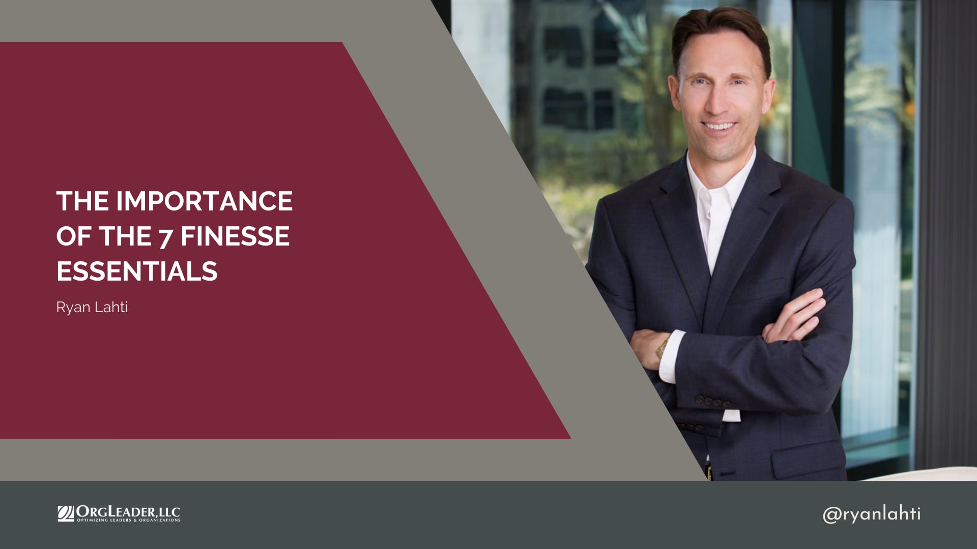 Ryan Lahti - Importance of the 7 Finesse Essentials