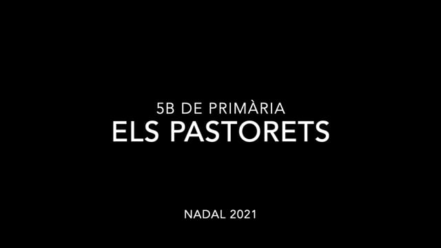 Els Pastorets de 5è B - Nadal 2021