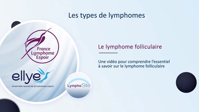 Miniature de la vidéo Le lymphome folliculaire