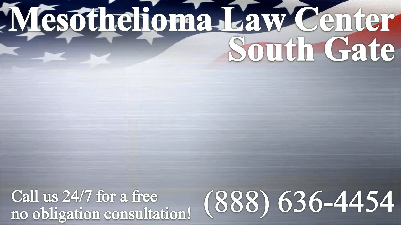 Mesothelioma Cancer Lawyer South Gate California