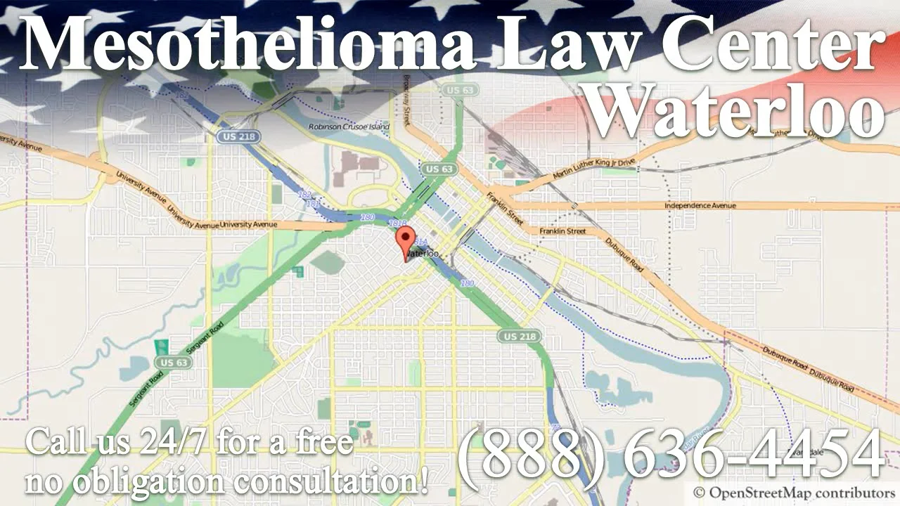 Waterloo, IA Mesothelioma & Asbestos Lawyer Attorney Lawsuit on