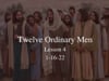 Twelve Ordinary Men: Lesson 4