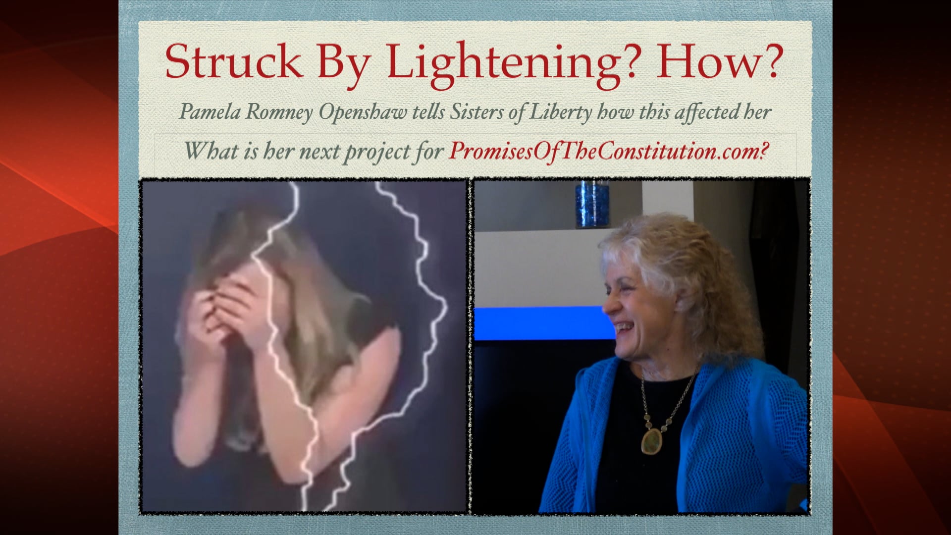 Pamela Romney Openshaw - Struck by Lightening? How it affected me - Sisters of Liberty