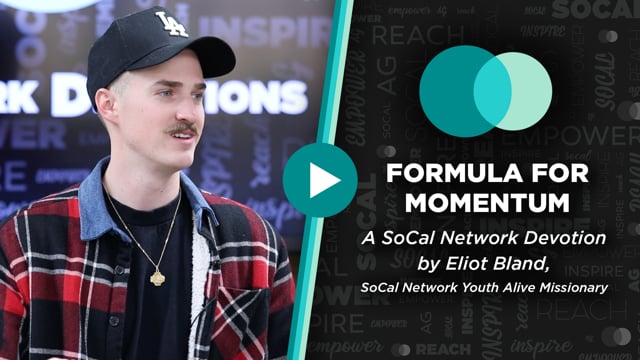 SoCal Network Devotion - January 17, 2022 - Formula For Momentum