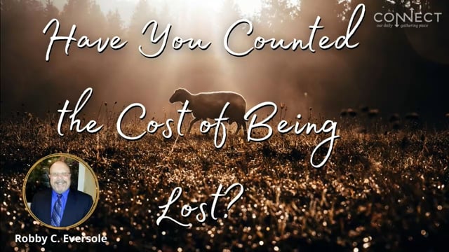 Robby C Eversole - Have You Count the Cost of Being Lost - 12_10_2021