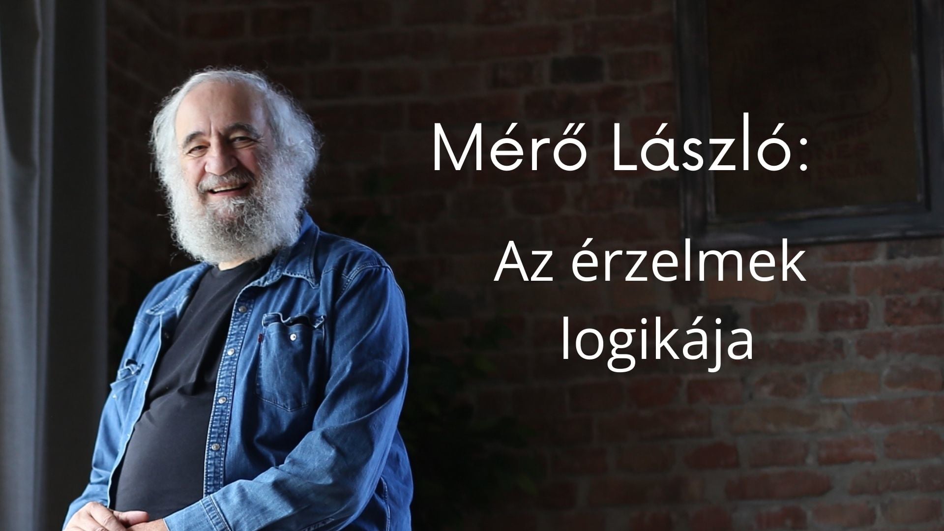 Dr. Mérő László:Az érzelmek logikája