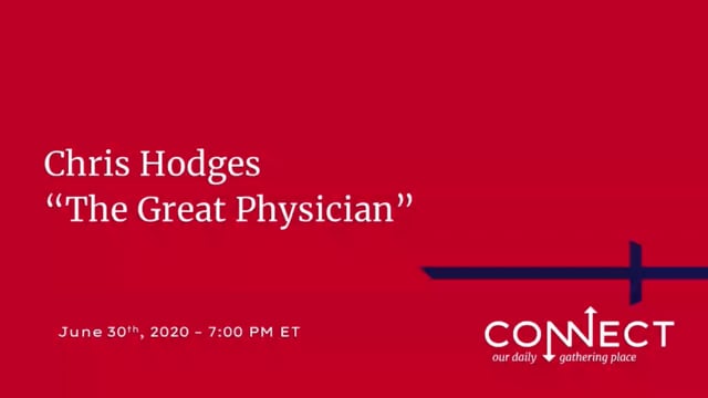 Chris Hodges - The Great Physican - 6_30_2020