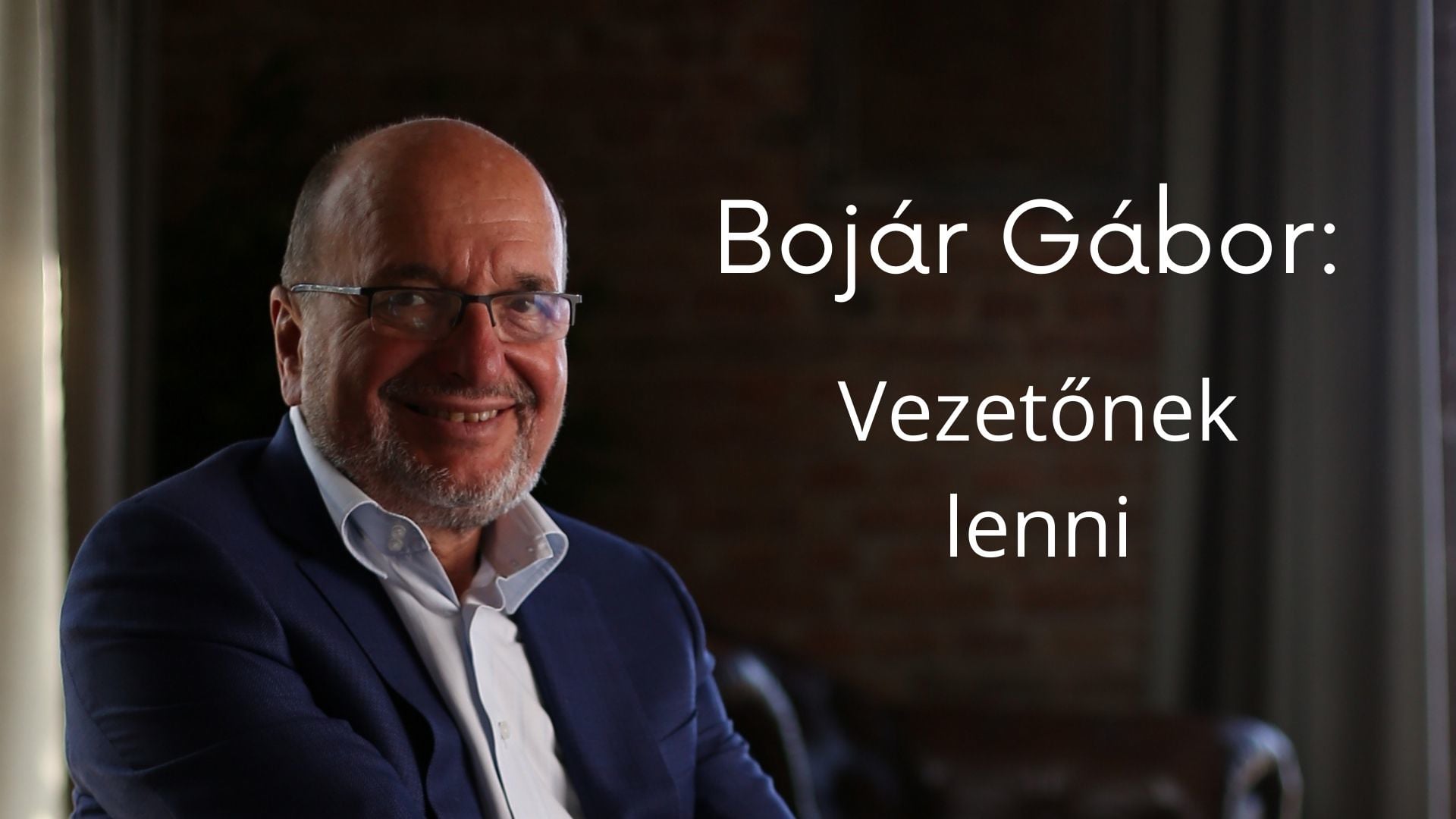Bojár Gábor:Vezetőnek lenni