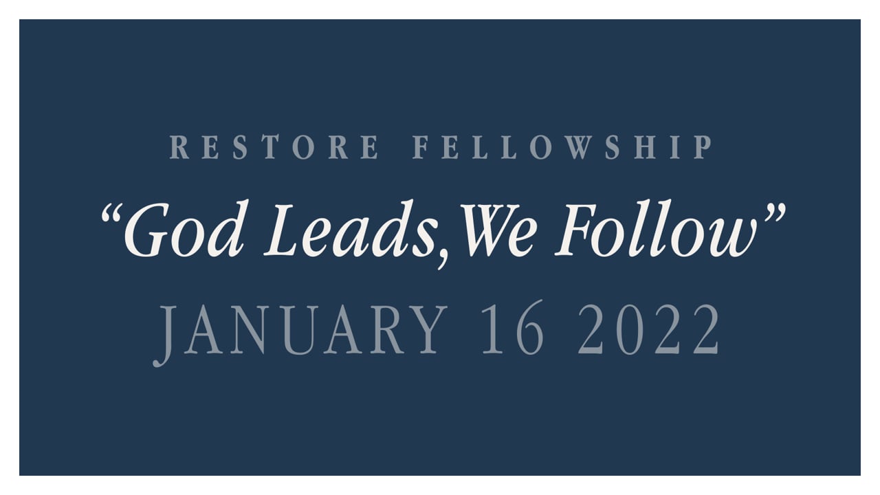 01_16_2022 Restore Fellowship Sunday Service