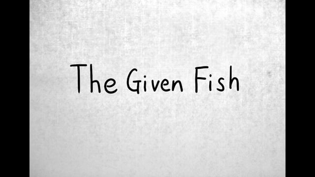 Thumbnail for The Given Fish