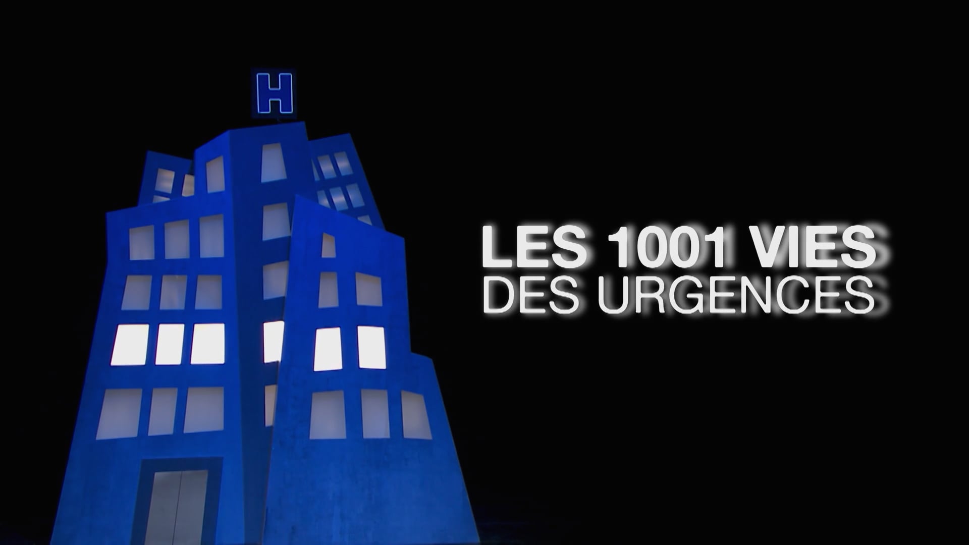 Captation - Les 1001 Vies des Urgences.mp4