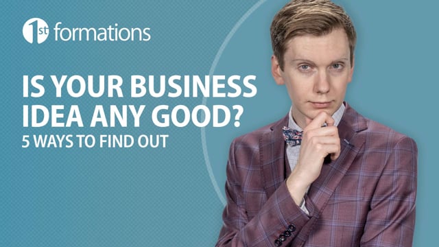Is your business idea really that good? 5 ways to find out