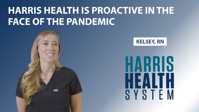 Harris Health is Proactive in the Face of the Pandemic